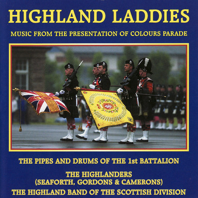 March Past in Quick Time: A. The Wee Highland Laddie B. B Company March - Over the Chindwin C. D Company March - Heights of Cassio D. A Company March - Braemar Gathering E. Support Company March -/The Pipes and Drums of the 1st Battalion／The Highlanders／The Highland Band of the Scottish Division