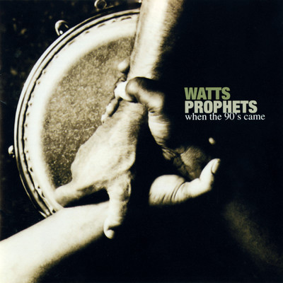 シングル/When The 90's Came (A Cappella)/The Watts Prophets