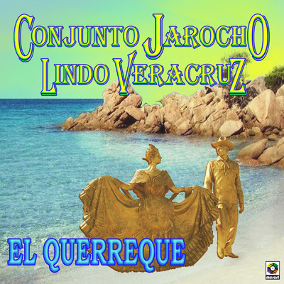 アルバム/El Querreque/Conjunto Jarocho Lindo Veracruz