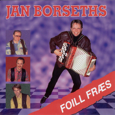 Foill fraes/Jan Borseths