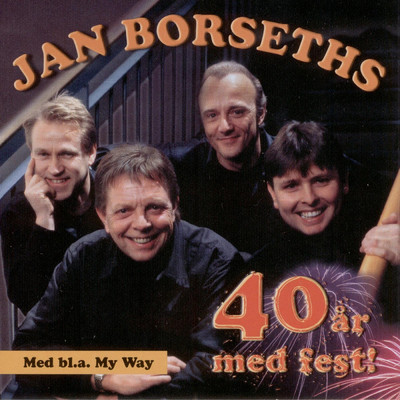 40 ar med fest！/Jan Borseths
