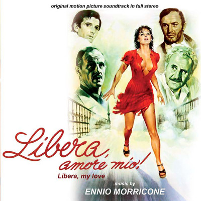 Libera, amore mio (Original Motion Picture Soundtrack)/エンニオ・モリコーネ