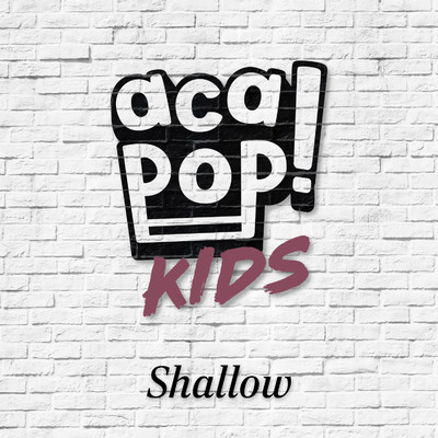 Shallow/Acapop！ KIDS
