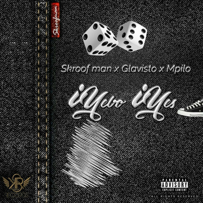Iyebo Iyes (feat. Glavisto, Mpilo)/Skroofman