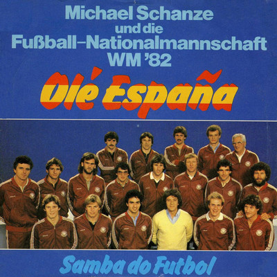 Ole Espana/Michael Schanze & Die Deutsche Fussballnationalmannschaft