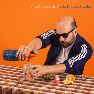 A La Hora Del Calor/Martin Elizalde