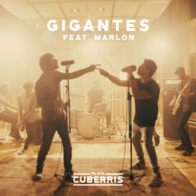 シングル/Gigantes (feat. Marlon)/Playa Cuberris