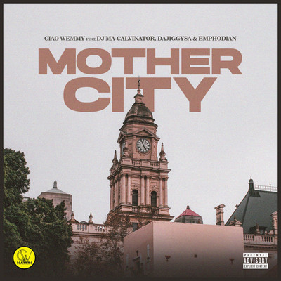 Mother City (feat. DJ Ma-Calvinator, DaJiggySA and Emphodian)/Ciao Wemmy