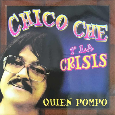 シングル/Popurri (Senora Catalina, El Baile del Conejito, El Buey de la Barranca, Colache No Estaba Muerto)/Chico Che Y La Crisis