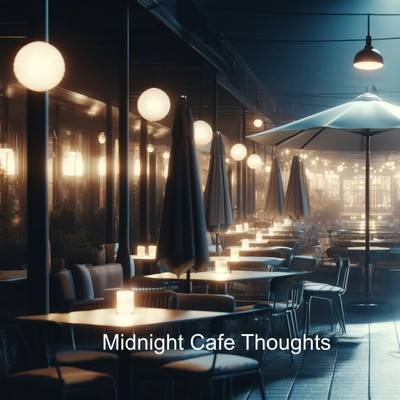 Midnight Cafe Thoughts/NostalgicNotes
