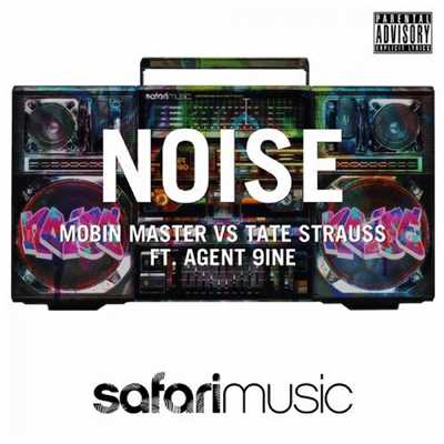Noise (Divine X Remix) [feat. Agent 9ine]/Mobin Master & Tate Strauss