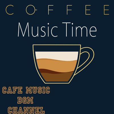 Coffee Music Time/Cafe Music BGM channel