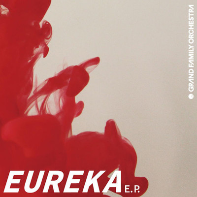 アルバム/EUREKA/GRAND FAMILY ORCHESTRA