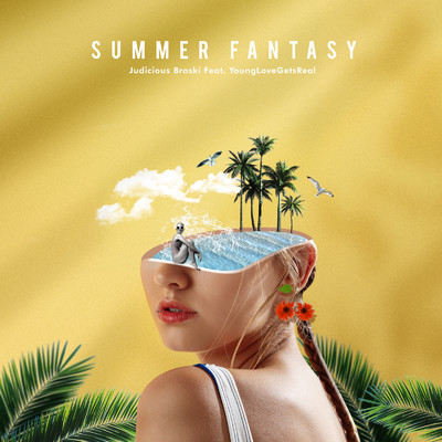 シングル/Summer Fantasy (feat. YoungLoveGetsReal)/Judicious Broski