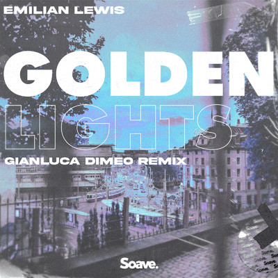 Golden Lights (Gianluca Dimeo Remix)/Emilian Lewis