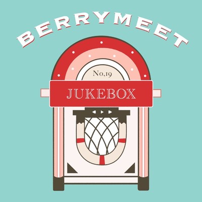 JUKEBOX/berry meet