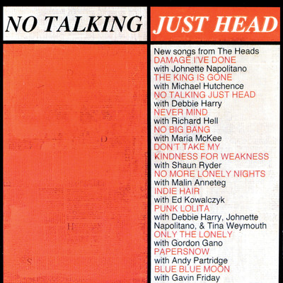 No Talking Just Head/ザ・ヘッズ