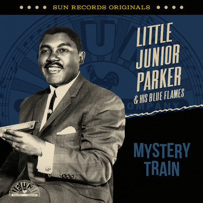 アルバム/Sun Records Originals: Mystery Train/リトル・ジュニア・パーカー／ザ・ブルー・フレイムス