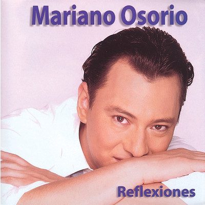 アルバム/Reflexiones/Mariano Osorio