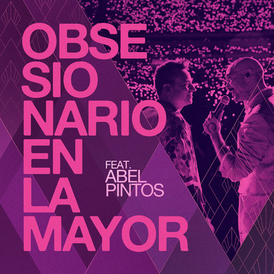 Obsesionario En La Mayor (feat. Abel Pintos) (En Vivo En River Plate)/Tan Bionica／Abel Pintos