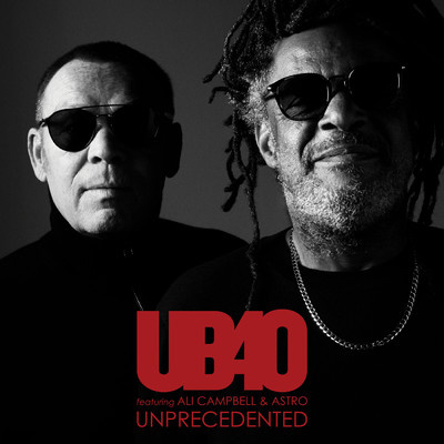 Unprecedented/UB40 featuring Ali Campbell & Astro