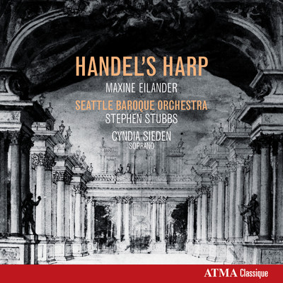 シングル/Handel: Concerto pour harpe en si bemol majeur, HWV 294, ”Alexander's Feast”: III. Allegro moderato/スティーヴン・スタッブス／Maxine Eilander／Seattle Baroque Orchestra