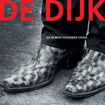 アルバム/Ga In Mijn Schoenen Staan/De Dijk