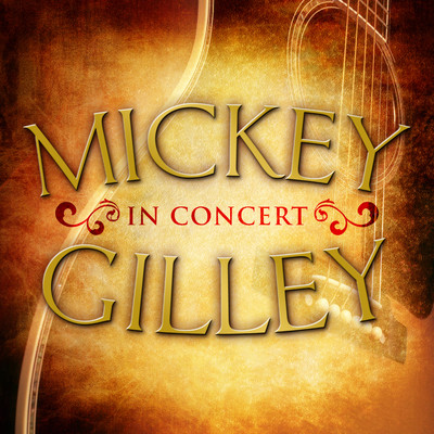 Mickey Gilley in Concert (Live)/Mickey Gilley