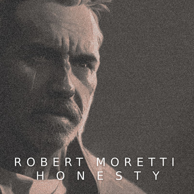 Honesty/Robert Morretti