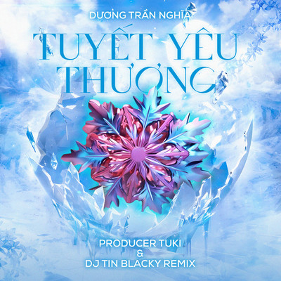 Tuyet Yeu Thuong (Producer Tuki & DJ Tin Blacky Remix)/Duong Tran Nghia
