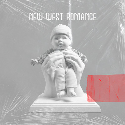New West Romance/Ty.／AnsrJ／DJ Chronic