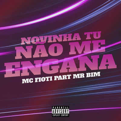 シングル/Novinha Tu Nao Me Engana (feat. Mr Bim)/MC Fioti