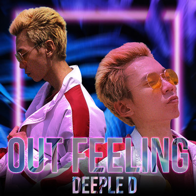シングル/Out Feeling/DEEPLE D