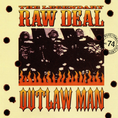 Outlaw Man/The Legendary Raw Deal