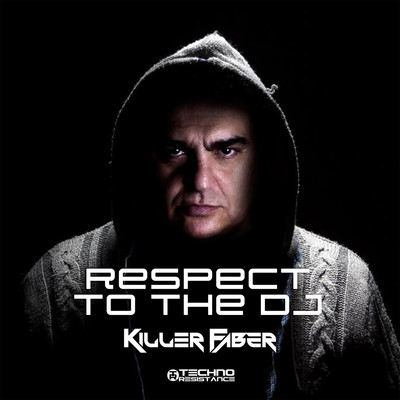 Respect To The DJ (Extended Hard Version)/Killer Faber