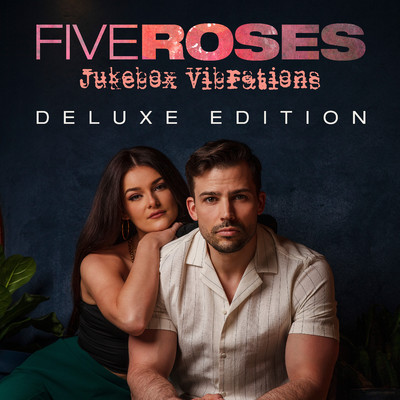 Jukebox Vibrations (Deluxe Edition)/Five Roses