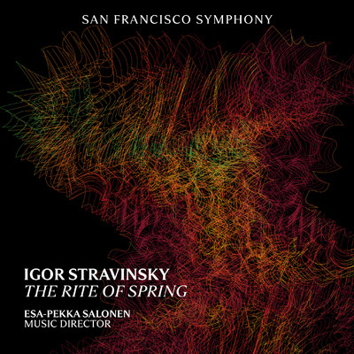 アルバム/Stravinsky: The Rite of Spring/San Francisco Symphony & Esa-Pekka Salonen