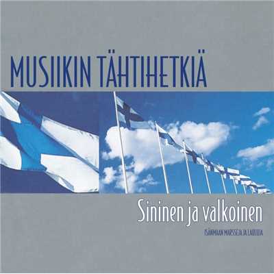 Musiikin tahtihetkia 2 - Sininen ja valkoinen - Isanmaan marsseja ja lauluja/Various Artists