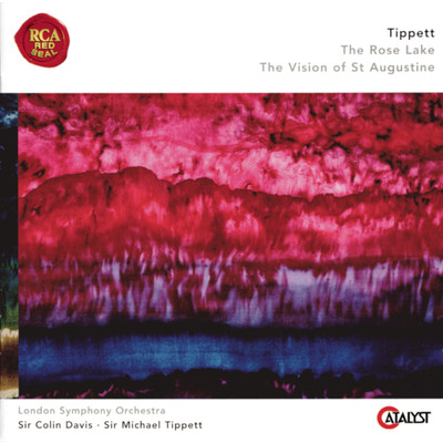 アルバム/Tippett: The Rose Lake & The Vision of St. Augustine/London Symphony Orchestra