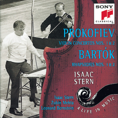 Isaak Stern - A Life in Music Vol. 10: Prokofiev - Concerto Nos. 1 & 2 for Violin and Orchestra; Bartok: Rhapsody Nos. 1 & 2 for Violin and Orchestra/Isaac Stern