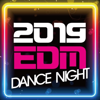 アルバム/2019 EDM DANCE NIGHT！！/Platinum project
