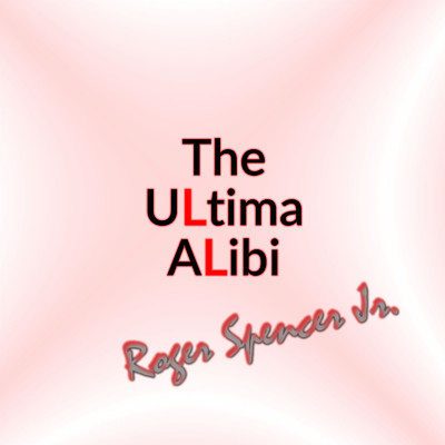 アルバム/The Ultima Alibi/Roger Spencer Jr.