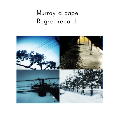 Regret record/Murray a cape