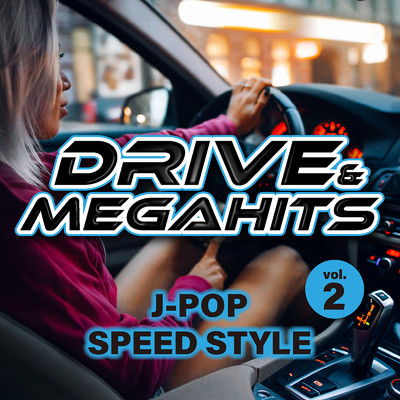 アルバム/DRIVE & MEGAHITS J-POP SPEED STYLE VOL.2 (DJ MIX)/DJ KOU