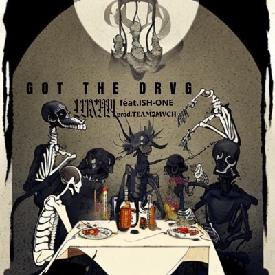 シングル/GOT THE DRVG (feat. ISH-ONE)/LUXAM & TEAM2MVCH