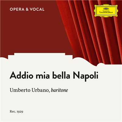 Cottrau: Addio mia bella Napoli/Umberto Urbano／unknown orchestra