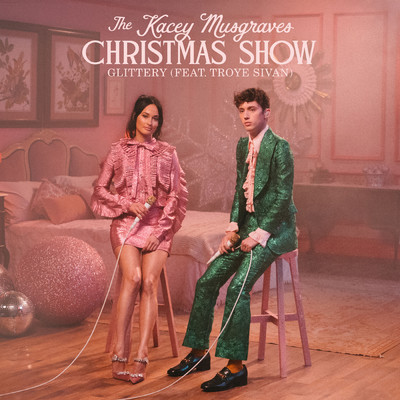 Glittery (featuring Troye Sivan／From The Kacey Musgraves Christmas Show Soundtrack)/ケイシー・マスグレイヴス