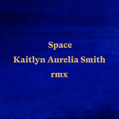 Space (featuring Alev Lenz／Kaitlyn Aurelia Smith Remix)/アヌーシュカ・シャンカール