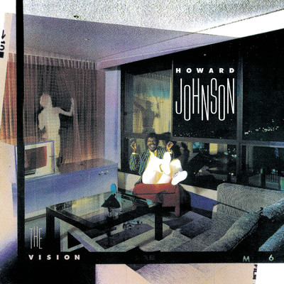 アルバム/The Vision (Expanded Edition)/ハワード・ジョンソン