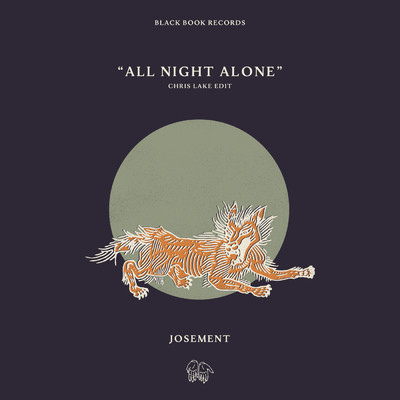 All Night Alone (Chris Lake Edit)/Josement／クリス・レイク